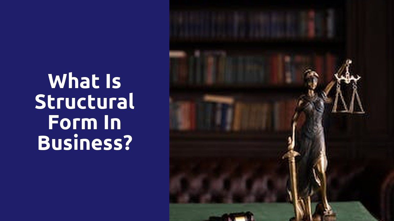 What is structural form in business?