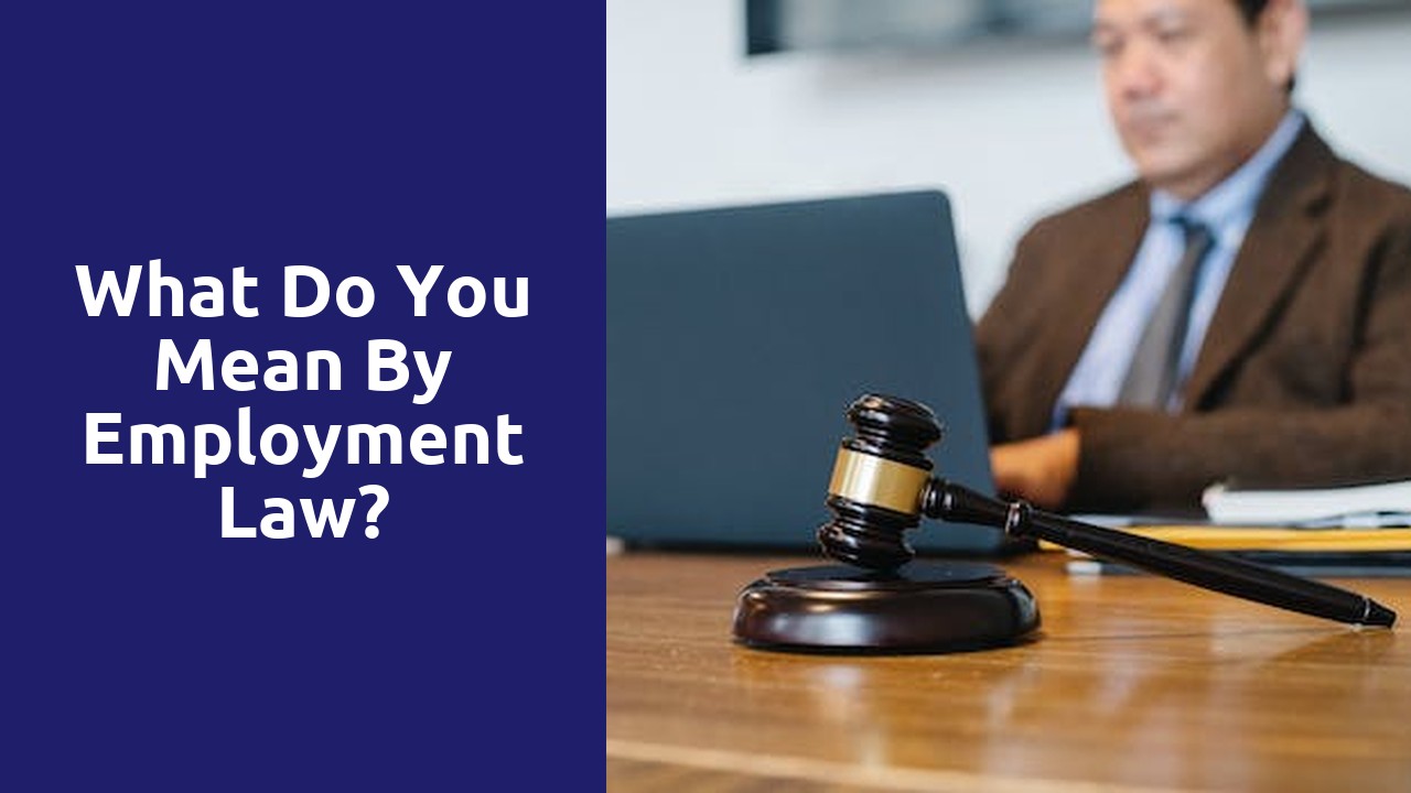 What do you mean by employment law?