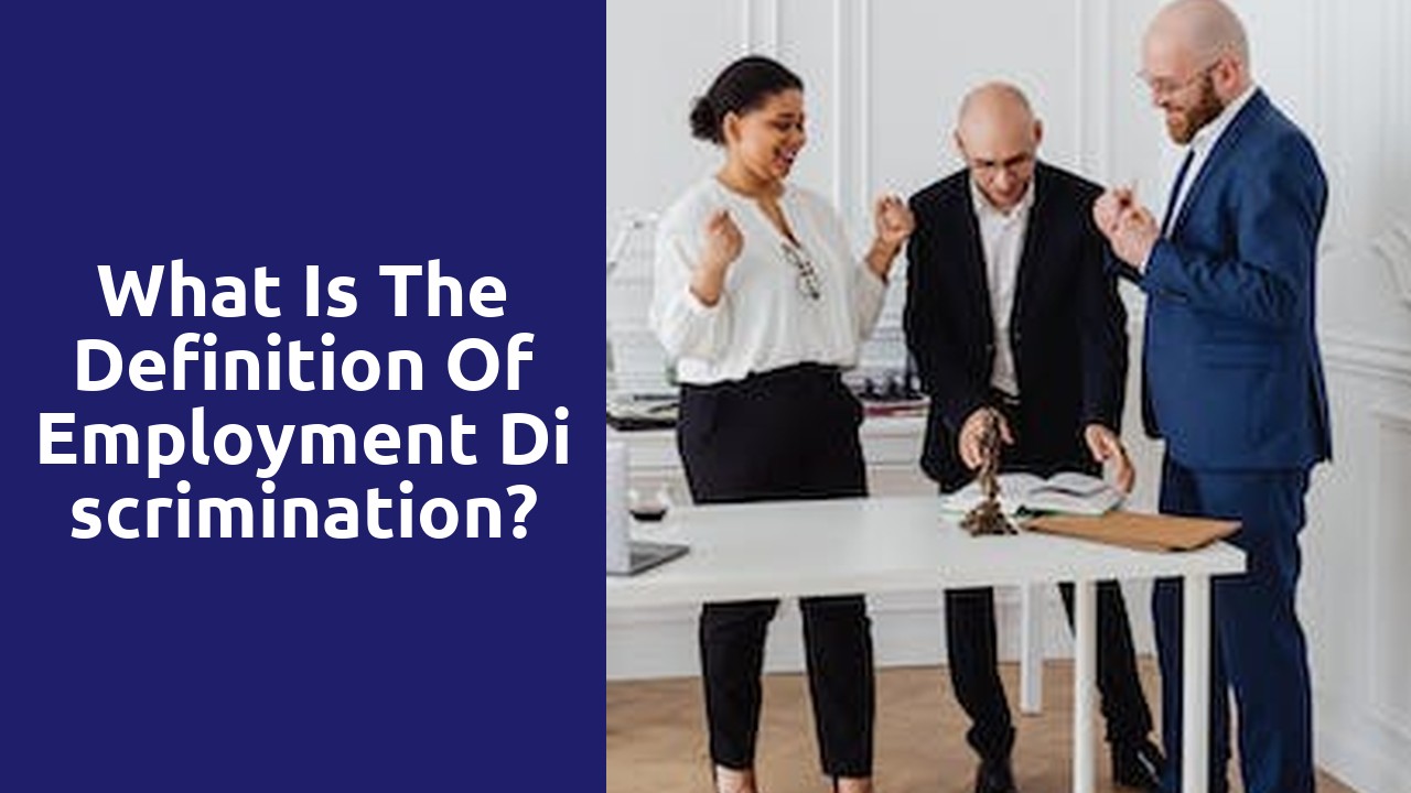 What is the definition of employment discrimination?