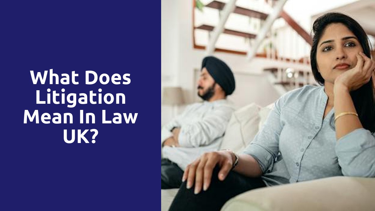 What does litigation mean in law UK?