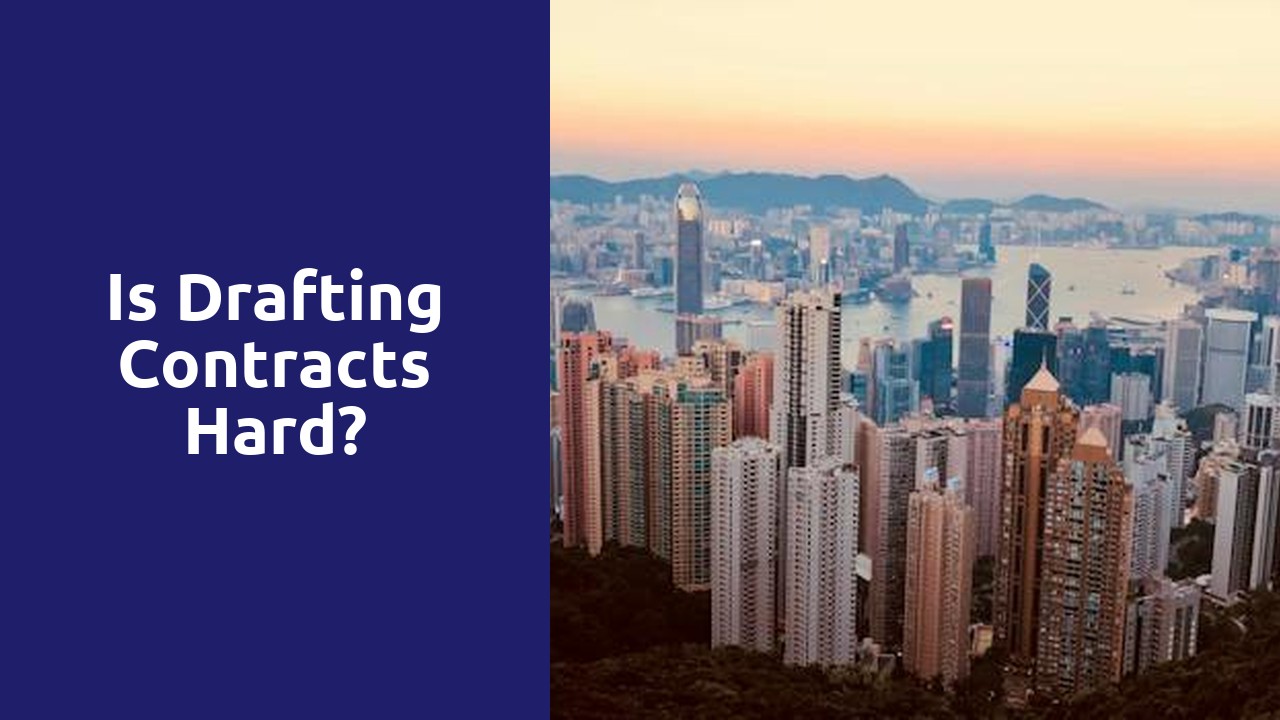 Is drafting contracts hard?