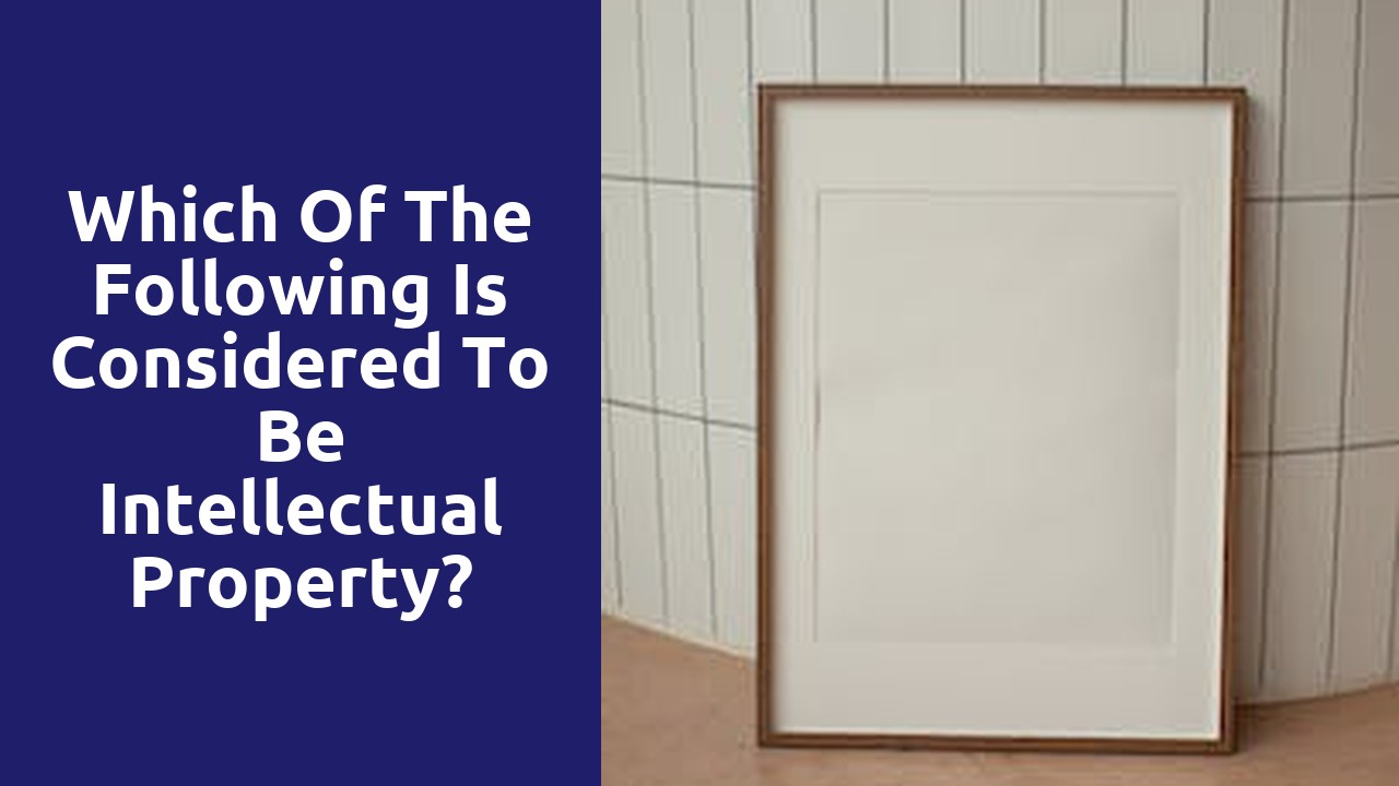 Which of the following is considered to be intellectual property?