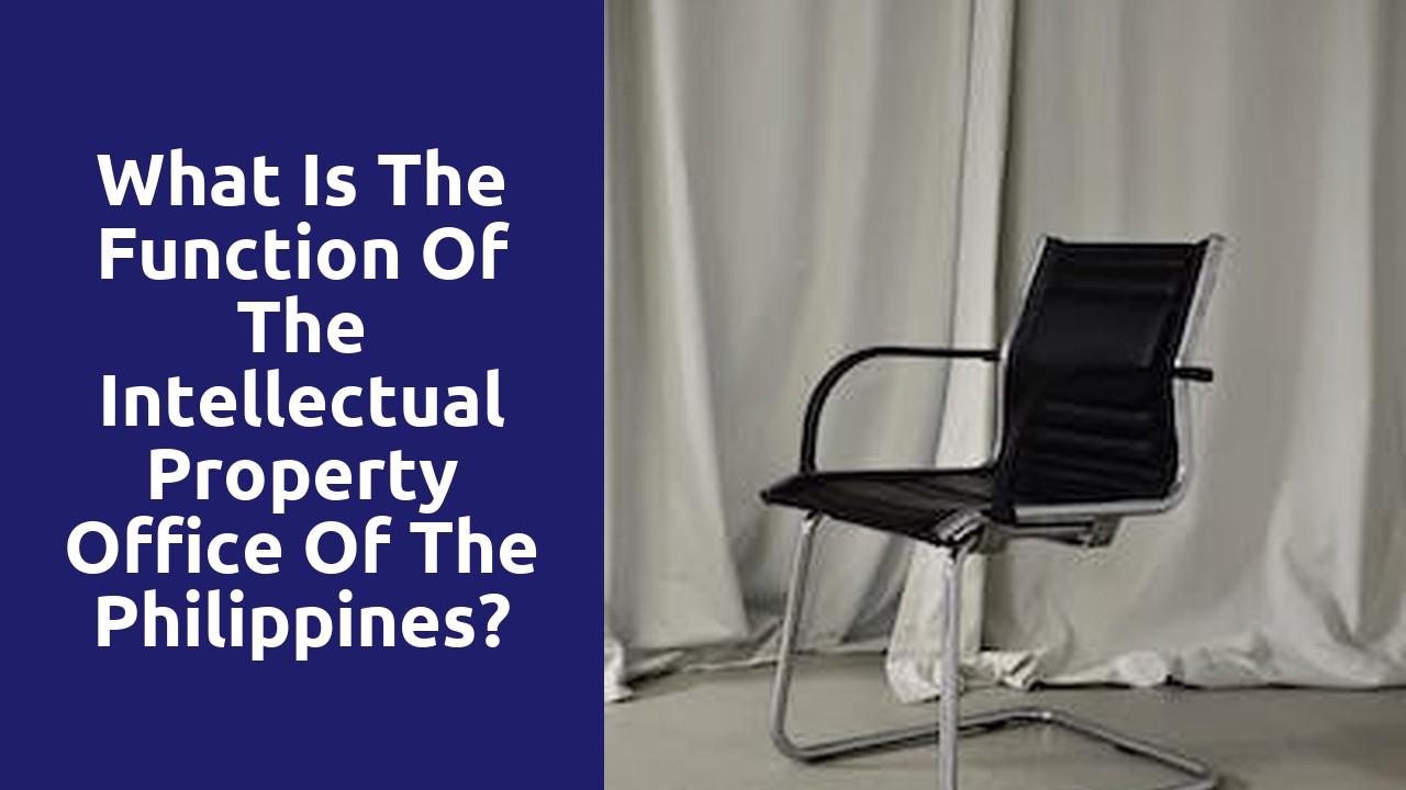 What is the function of the intellectual property office of the Philippines?